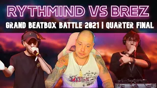 Rythmind vs BreZ | GRAND BEATBOX BATTLE 2021: WORLD LEAGUE | Quarter Final. GOOT EMMM!!!WDYM ?!!