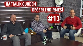 Haftalık Gündem Değerlendirmesi 2017/13