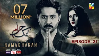 Namak Haram Episode 21 [CC] 22 March 24 - Sponsored By Happilac Paint, White Rose, Sandal Cosmetics