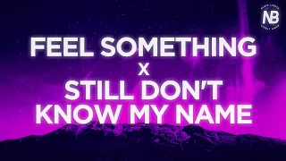 Still Don't Know My Name x Feel Something (Lyrics) - Labrinth &  Bea Miller
