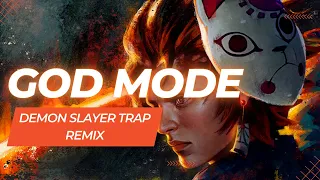 Eon - God Mode (Demon Slayer Trap Remix)