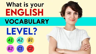 What's your English Vocabulary Level? Take this Test to find out!