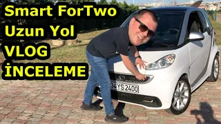 Smart ForTwo Uzun Yol VLOG | İnceleme