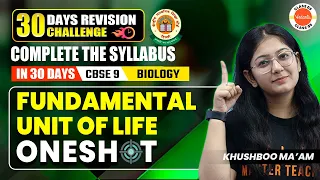 The Fundamental Unit of Life in One Shot | Class 9 Biology | CBSE 2024 Final Exam