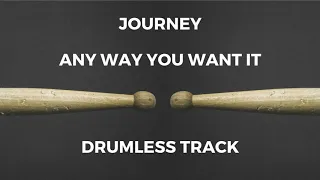 Journey - Any Way You Want It (drumless)