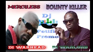 Bounty Killer Meets Merciless{Di Warhead & Di Warlord}Mix By Djpetifit