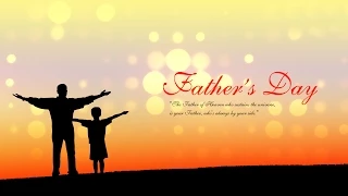 Happy Father's Day 2015 - A Father's Responsibility