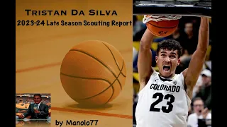 Tristan Da Silva || 2023-24 Late Season Scouting Report