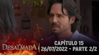 A Desalmada | Capítulo 15, Parte 2/2 (Áudio Original) 26/07/2022