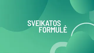 „Sveikatos formulė“ 2024-05-25