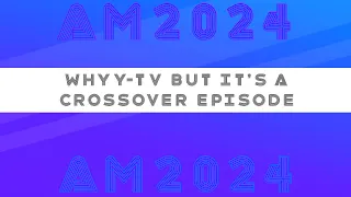 WHYY-TV But It’s A Crossover Episode