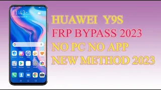 Huawei Y9s/Y9 Prime 2019 FRP Bypass/ EMUI 10.0.0 WITHOUT PC - Without SIM Card 2023