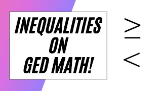 Solve ANY GED Math Inequality!