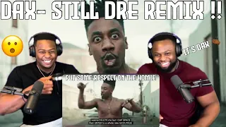 Dax - Dr. Dre ft. Snoop Dogg "Still D.R.E." Remix [One Take Video] |Brothers Reaction!!!!