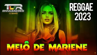 MELÔ DE MARIENE - REGGAE INTERNACIONAL 2023 LANÇAMENTO EXCLUSIVO TDR DIVULGAÇÕES