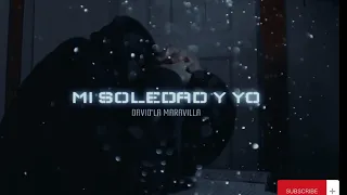 David la Maravilla - Mi Soledad y Yo (Vídeo Liryc)