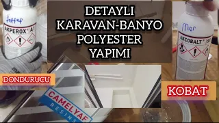 KARAVAN YAPIMI 20. BÖLÜM  / BANYO YAPIMI / SU GEÇİRMEZ /  POLYESTER YAPIMI / CAM ELYAF