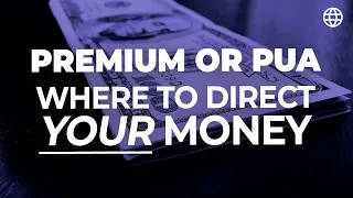 Premium or PUA: Where To Direct YOUR Money | IBC Global, Inc