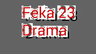 Feka 23 - Drama (18+)