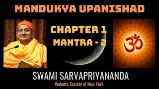 2. Mandukya Upanishad | Chapter 1 Mantra 2 | Swami Sarvapriyananda