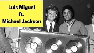 (Audio inédito) Michael Jackson ft. Luis Miguel