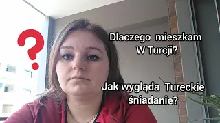 VLOG: Dlaczego mieszkam w Turcji! jak wygląda Tureckie śniadanie!!! | Eva w Turcji