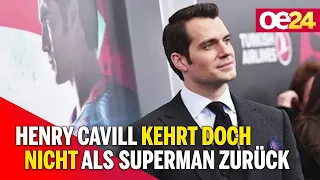 Henry Cavill kehrt doch nicht als Superman zurück