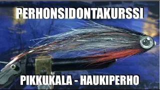 Pikkukala - Haukiperho - Koukkuperho - Perhonsidonta - Perhonsidontakurssi - Eumer - Perhokalastus
