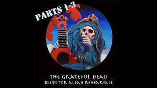 Grateful Dead - Save Your Face: Blues for Allah Rehearsals (Parts 1-3)