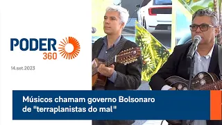 Músicos chamam governo Bolsonaro de terraplanistas do mal