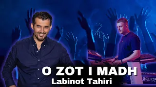 Labinot Tahiri - O zot i madh 2023 (mozz🎹)