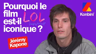 Jérémy Kapone aka Maël de LOL raconte les souvenirs du film culte