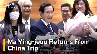 Former President Ma Ying-jeou Returns From China Trip | TaiwanPlus News