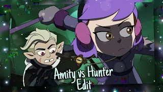 •Amity vs Hunter• Edit °The Resistance° (Flash warning! Spoilers!)