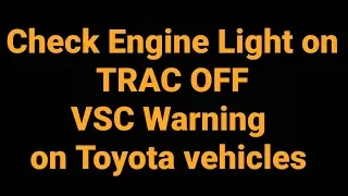 Fix Check Engine VSC TRAC OFF on Toyota and LEXUS for FREE