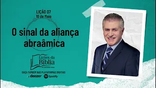 O sinal da aliança abraâmica - Terça, 10 de Maio de 2022 (LIÇÕES DA BÍBLIA) com Pr Stina