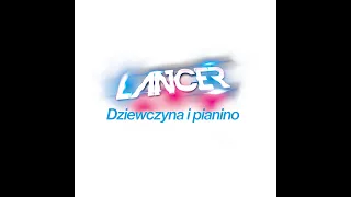 Lancer - Dziewczyna i pianino