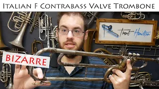 A Bizarre F Contrabass Valve Trombone made in Italy