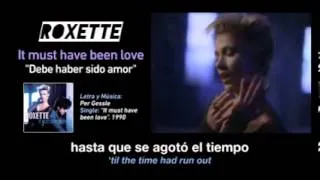 ROXETTE  —   It must have been love  Subtítulos Español   Inglés   Video