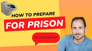 Preparing for prison