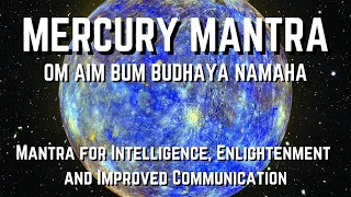 Mercury Mantra - Mantra for Intelligence, Enlightenment and Improved Communication