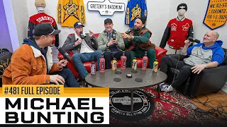 WE RECORDED IN WAYNE GRETZKY’S BASEMENT ft. Michael Bunting - Ep. 481