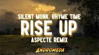 Silent Monk & Rhyme Time - Rise Up (Aspecte Remix)