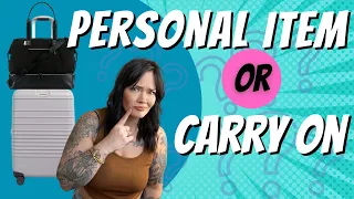 Personal Item or Carry-on bag? What is the difference?!