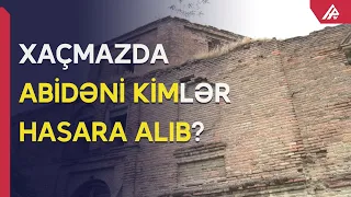Xaçmazda tarixi abidənin önünə hasar çəkdilər - APA TV
