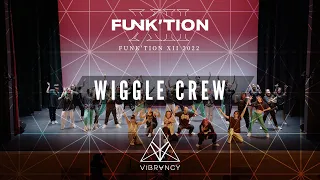 Wiggle Crew | Funk'tion XII 2022 [@VIBRVNCY 4K]