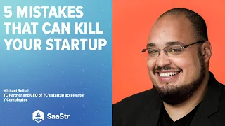 The 5 things that kill startups after their seed rounds with Michael Seibel, CEO of Y Combinator