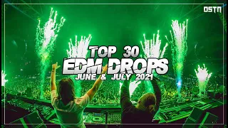 Sick EDM Drops June & July 2021 [Top 30] || Drops Only || DSTN