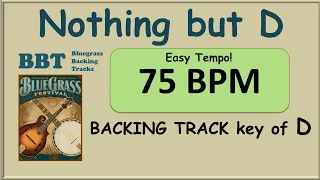 Nothing but D chord bluegrass backing track 75 bpm