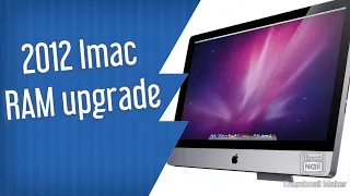 How to upgrade or add ram in Apple iMac pre 2012 model
